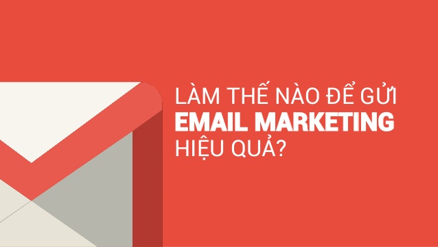 Gửi Email Marketing cho hiểu quả
