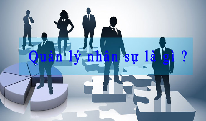 Quản lý nhân sự là gì