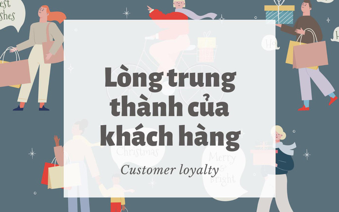 Lòng trung thành của khách hàng là gì?